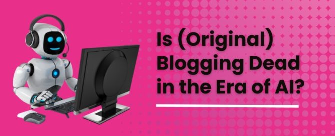 Is Original Blogging Dead in the Era of AI?